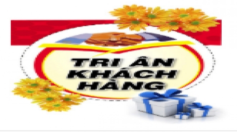 Tri ân khách hàng – thay lời muốn nói!!!!